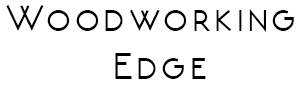 Woodworking Edge